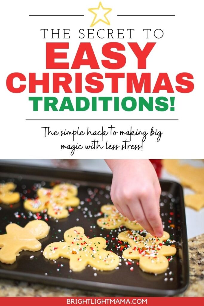 Pin image reading The Secret to Easy Christmas Traditions